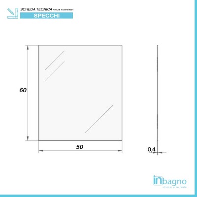 Scheda tecnica specchio rettangolare decorativo a filo lucido 50x60 reversibile